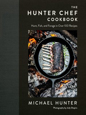 cover image of The Hunter Chef Cookbook